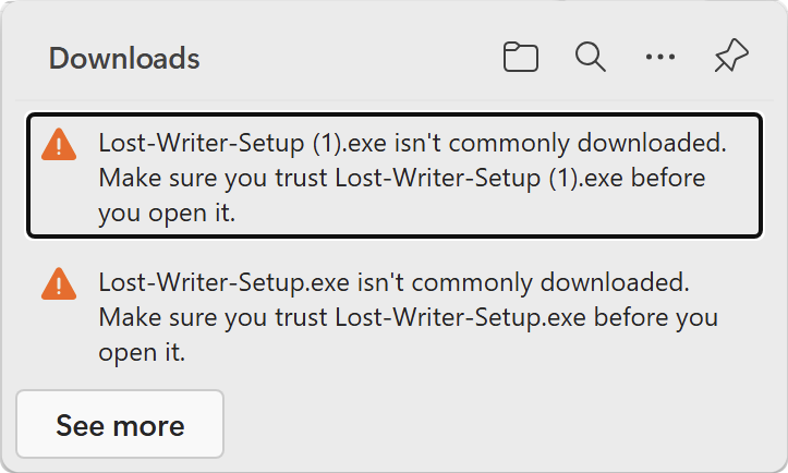 Microsoft Edge's Downloads panel: Lost-Writer-Setup.exe isn’t commonly downloaded. Make sure you trust Lost-Writer-Setup.exe before you open it.